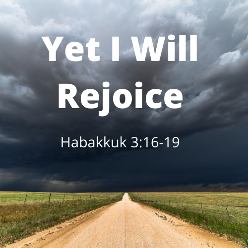 Yet I Will Rejoice