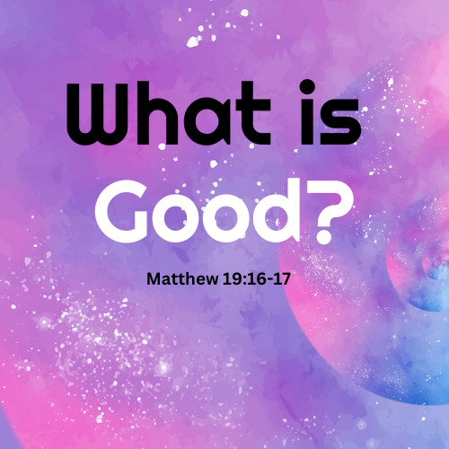 What is Good?