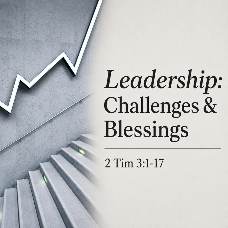 Leadership: Challenges & Blessings