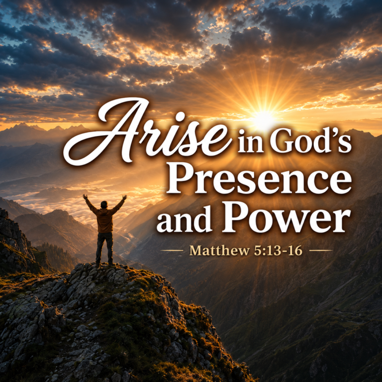 Arise in God’s Presence and Power